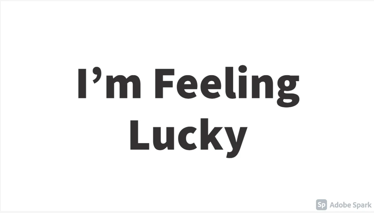 i am feeling lucky quotes