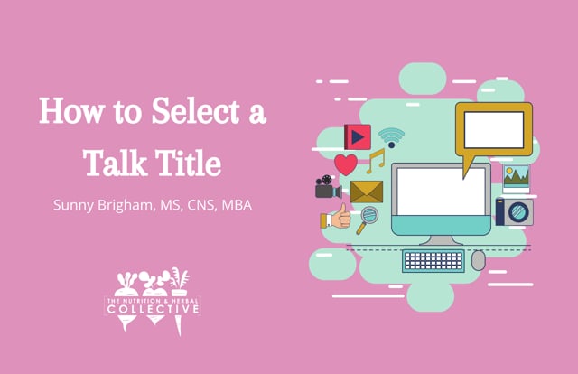 HOW TO SELECT A TALK TITLE