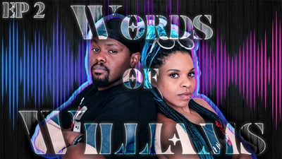 The Words of Williams Podcast (Ep.2 | Season 2)