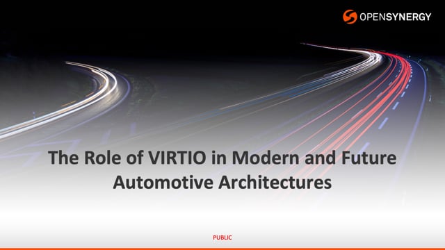 The role of VIRTIO in modern and future automotive architectures