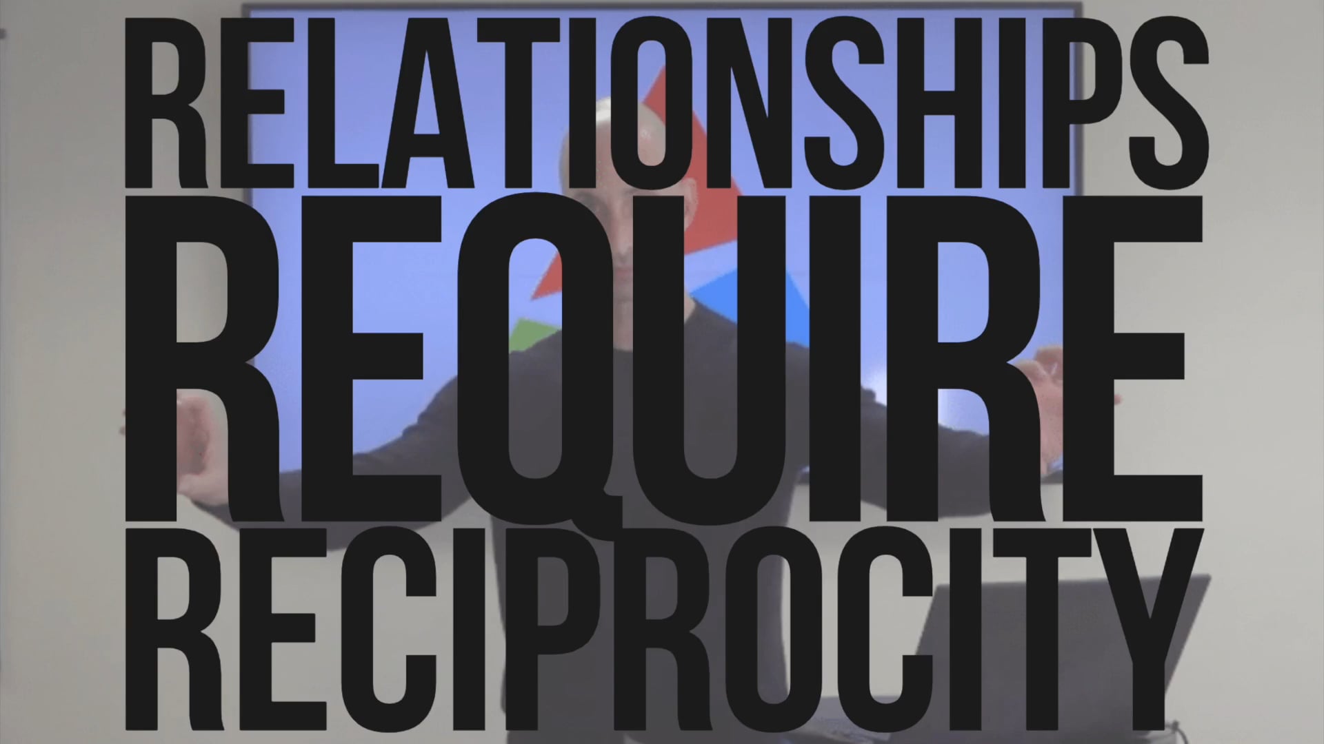 Relationships Require
