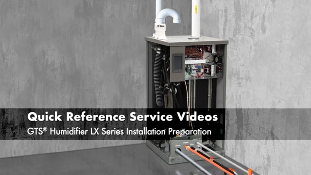 GTS Humidifier LX Series Installation Preparation
