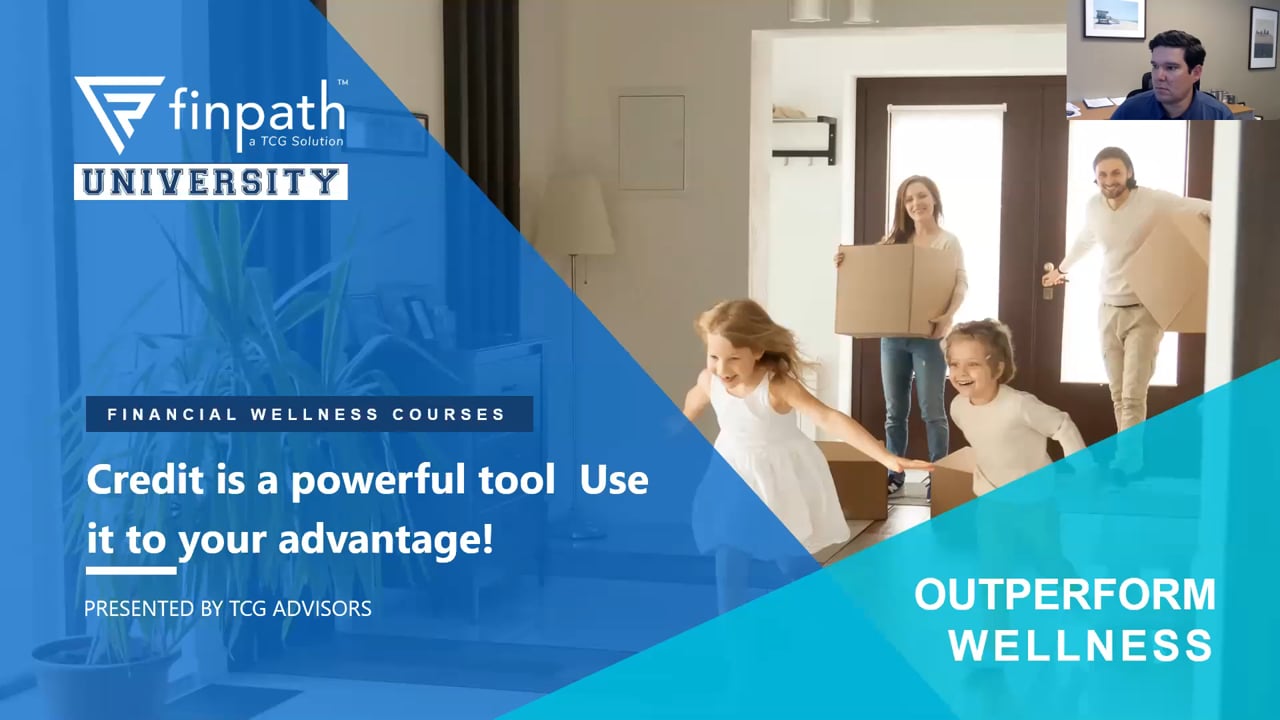 FinPath April Workshop - Credit is a Powerful Financial Tool - Use it to Your Advantage