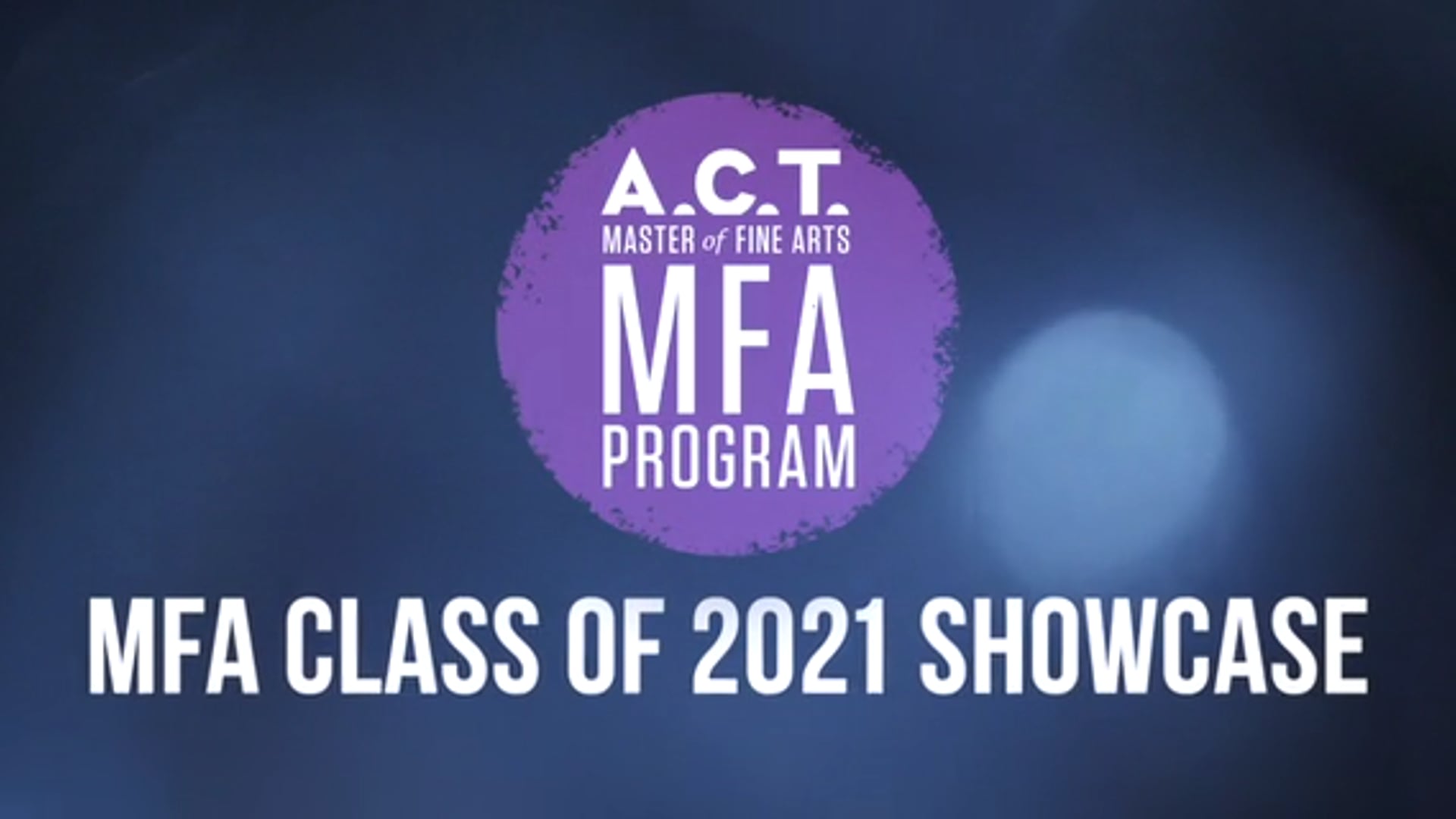 ACT 2021 MFA Showcase