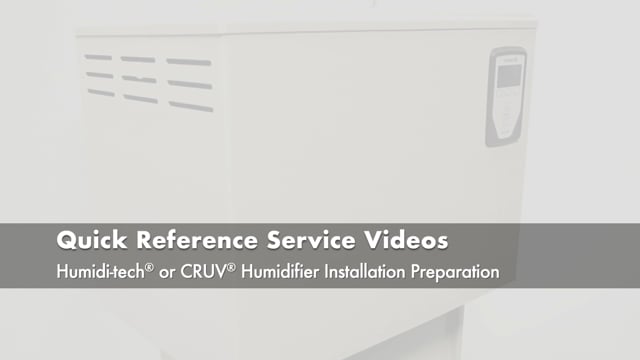 Humidi-tech or CRUV Humidifier Installation Preparation