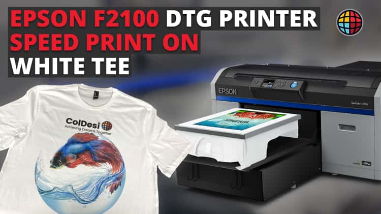 Epson F2100 DTG Printer Speed Print on White Tee