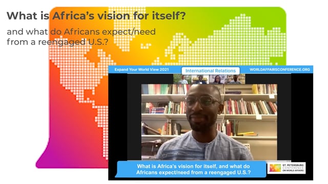 What is Africa’s vision for itself, and what do Africans expect-need from a reengaged US?