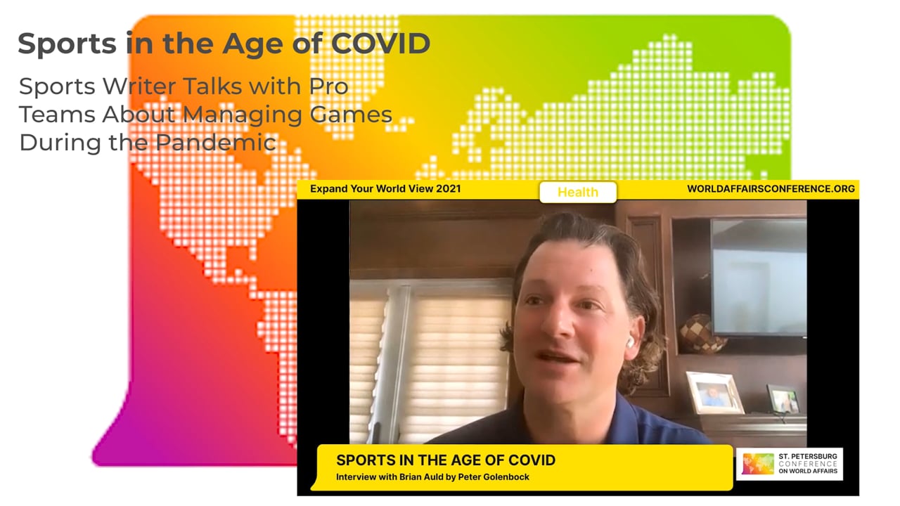 2021 Sports in the Age of COVID - Sports Writer Talks with Pro Teams About Managing Games During the Pandemic