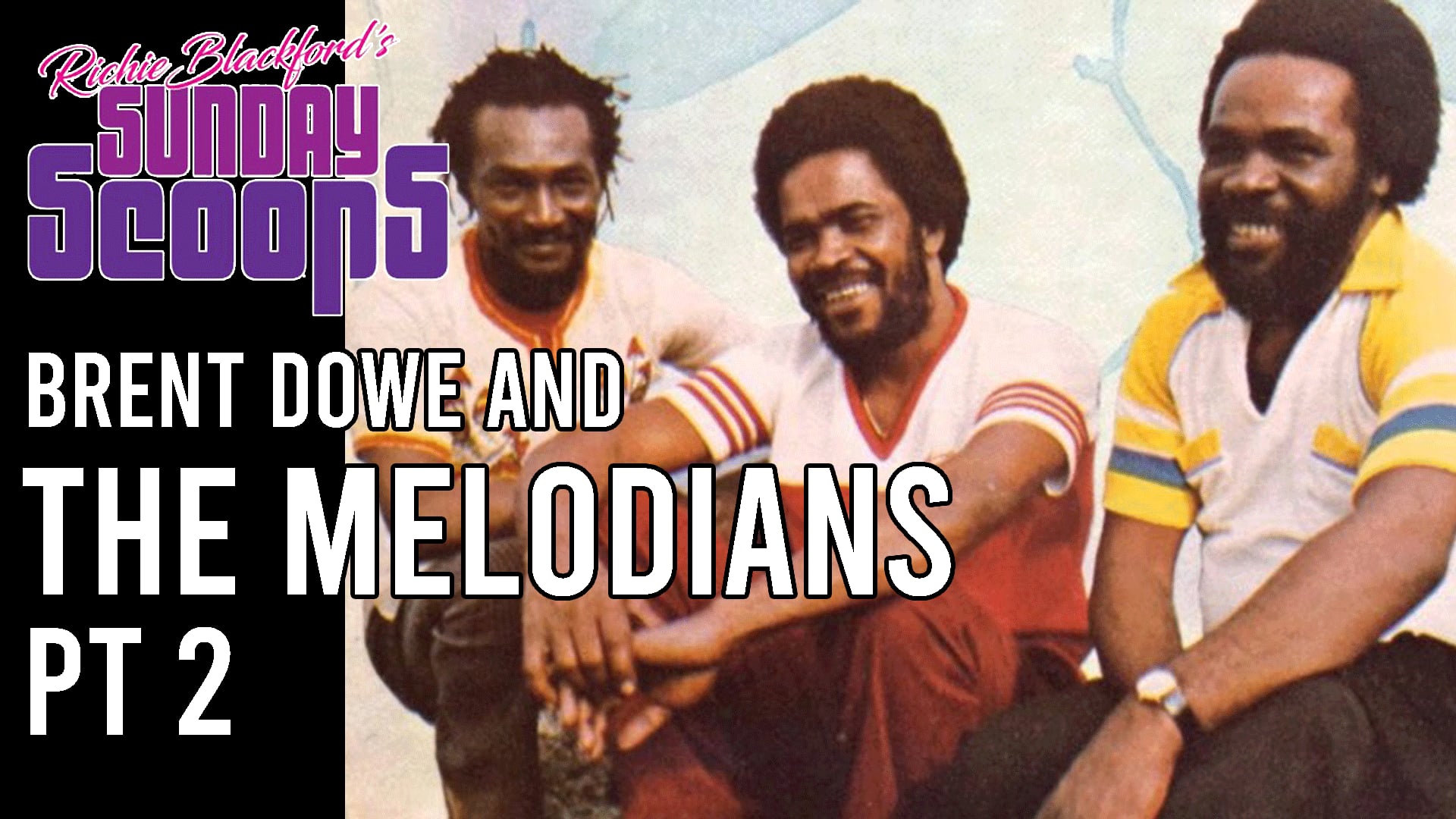 Brent Dowe and The Melodians 2