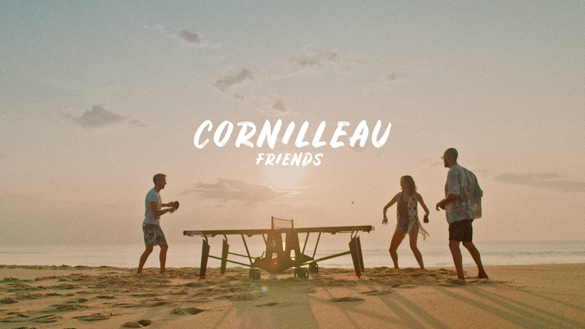 CORNILLEAU: FRIENDS Commercial