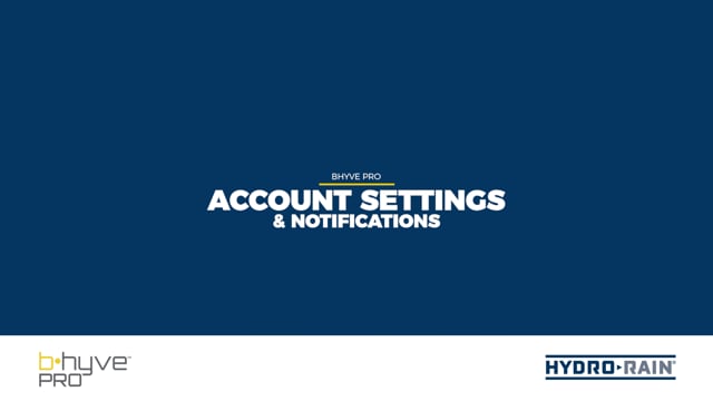 B-hyve Pro Account Settings & Notifications