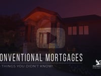 Conventional Mortgages- 20 Facts You May Not Know