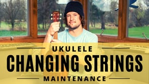 How to Change Ukulele Strings