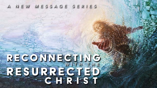 Reconnecting with the Resurrected Christ: Coming back after Compromise