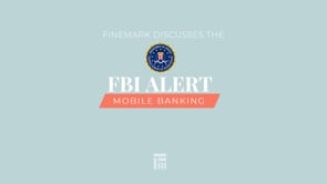 FBI Alert: FineMark Discusses Mobile Banking App Scams