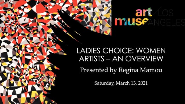 LADIES' CHOICE | Part I | Women Artists: An Overview