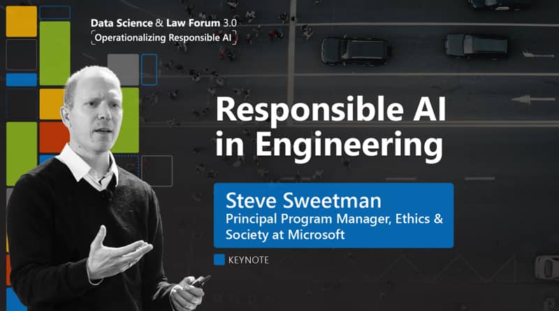 Thumbnail for event recording, showing a speaker portrait and the keynote title: 'Responsible Al in Engineering' with Steve Sweetman, Principal Program Manager, Ethics & Society at Microsoft