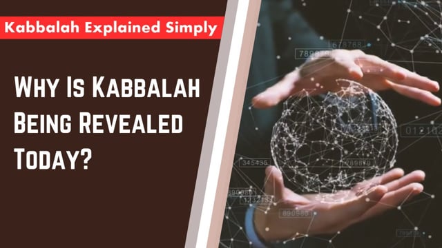 Why Is Kabbalah Being Revealed Today