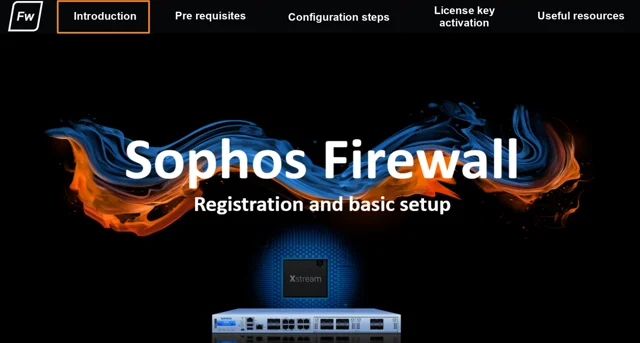 Sophos Firewall: Getting Started - Registration and Setup Wizard