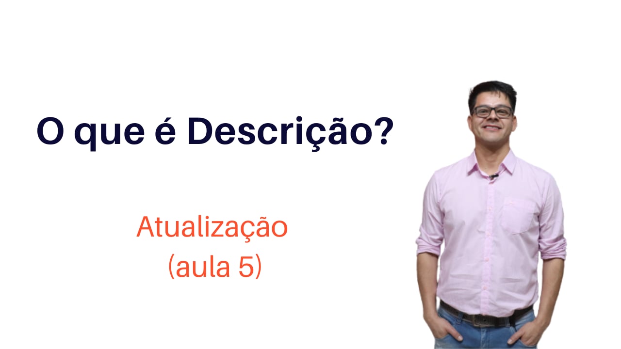 O que é Descrição?