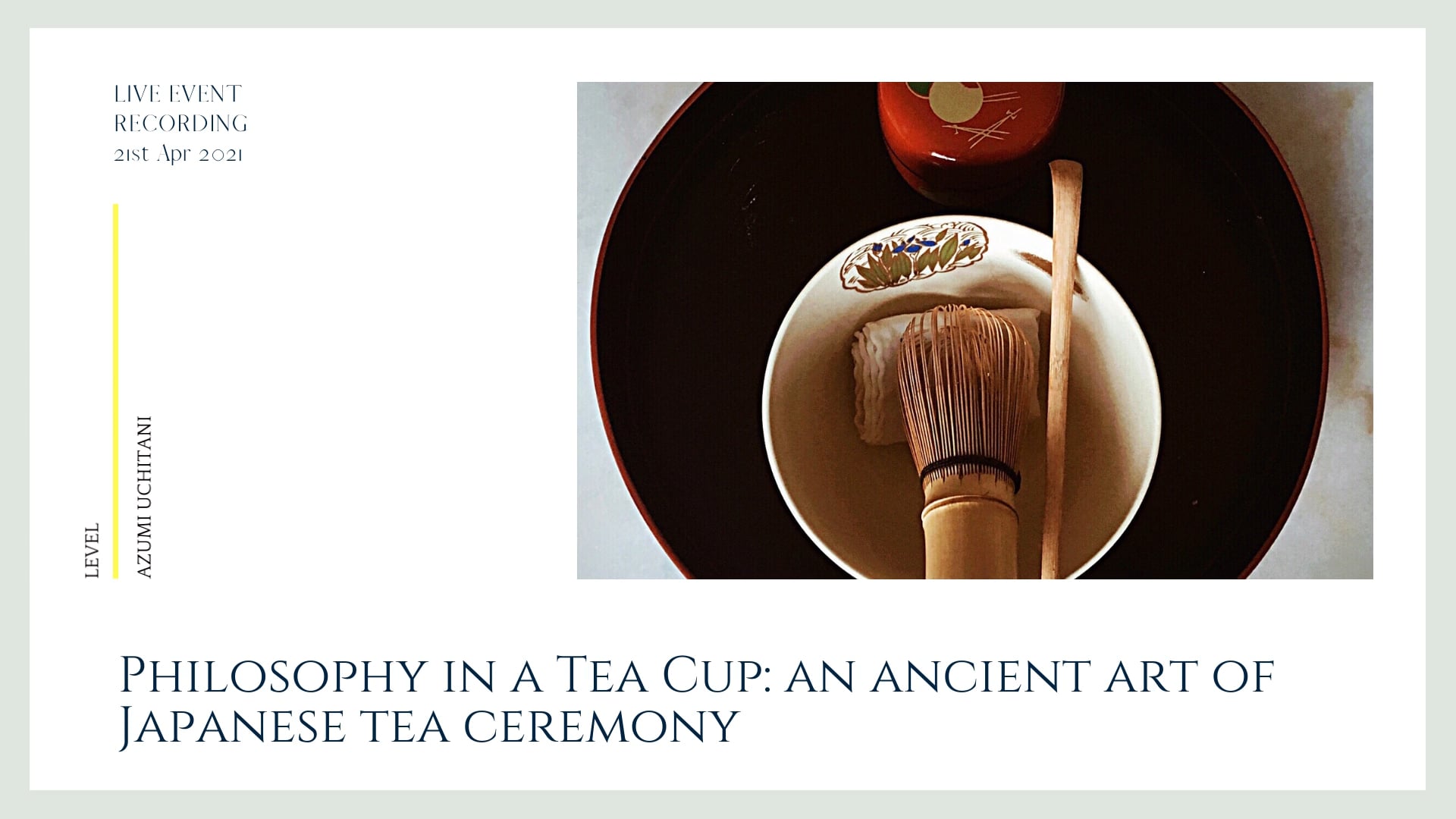Watch Philosophy in a Tea Cup an ancient art of Japanese tea ceremony