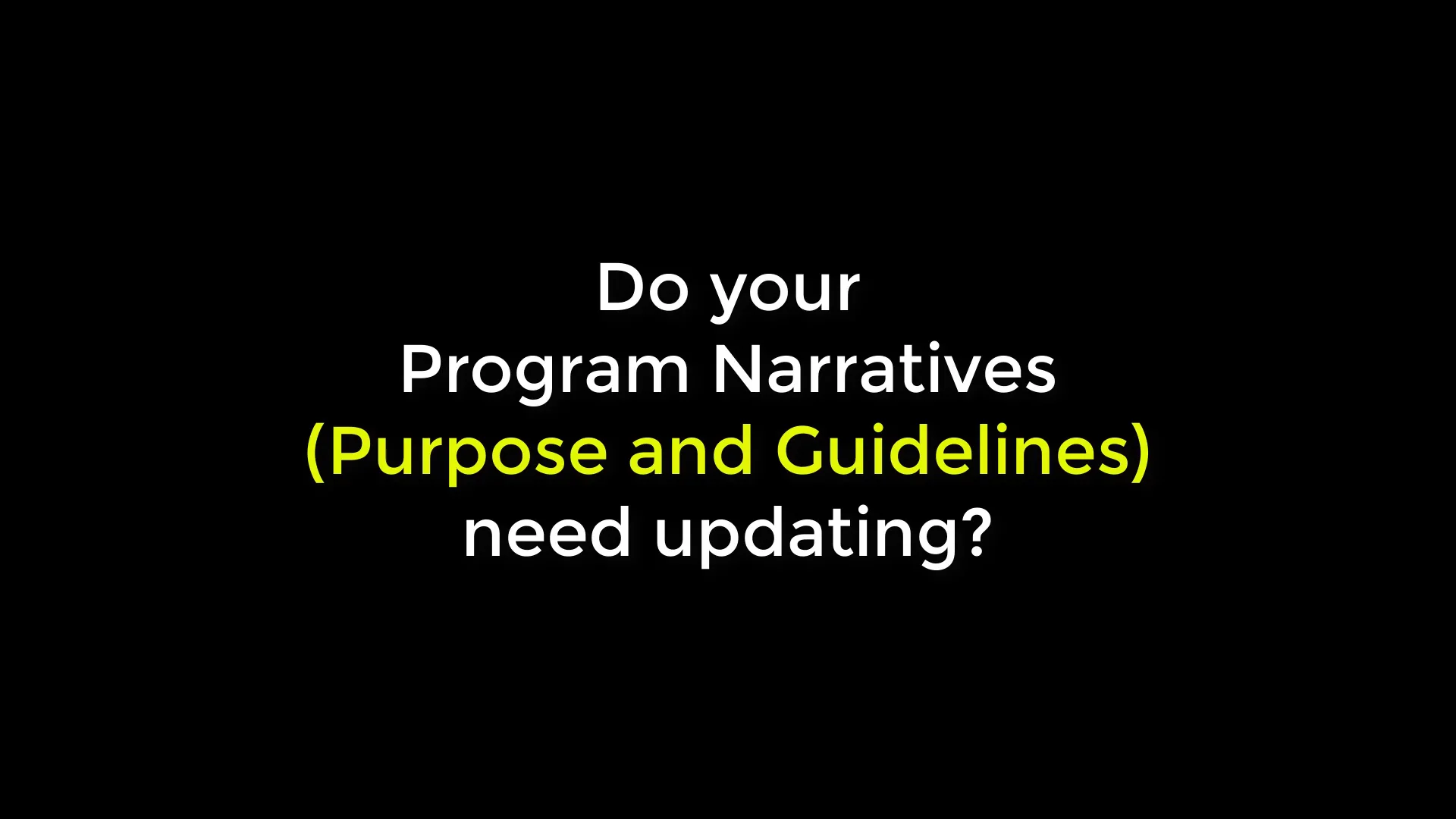 Do your Program Narratives need updating? on Vimeo