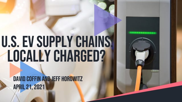 U.S. electric vehicle supply chains: locally charged?