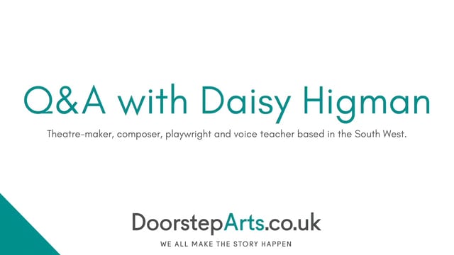 Daisy Higman Q&A - Doorstep Arts