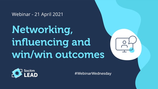 Webinar Wednesday - Networking, influencing & win/win outcomes - 21 April 2021