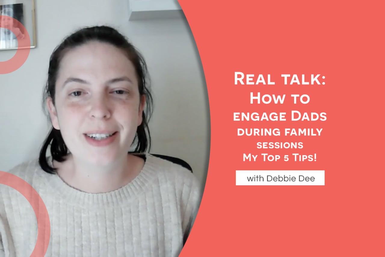 Real talk - How to engage Dads during family sessions - My Top 5 Tips!