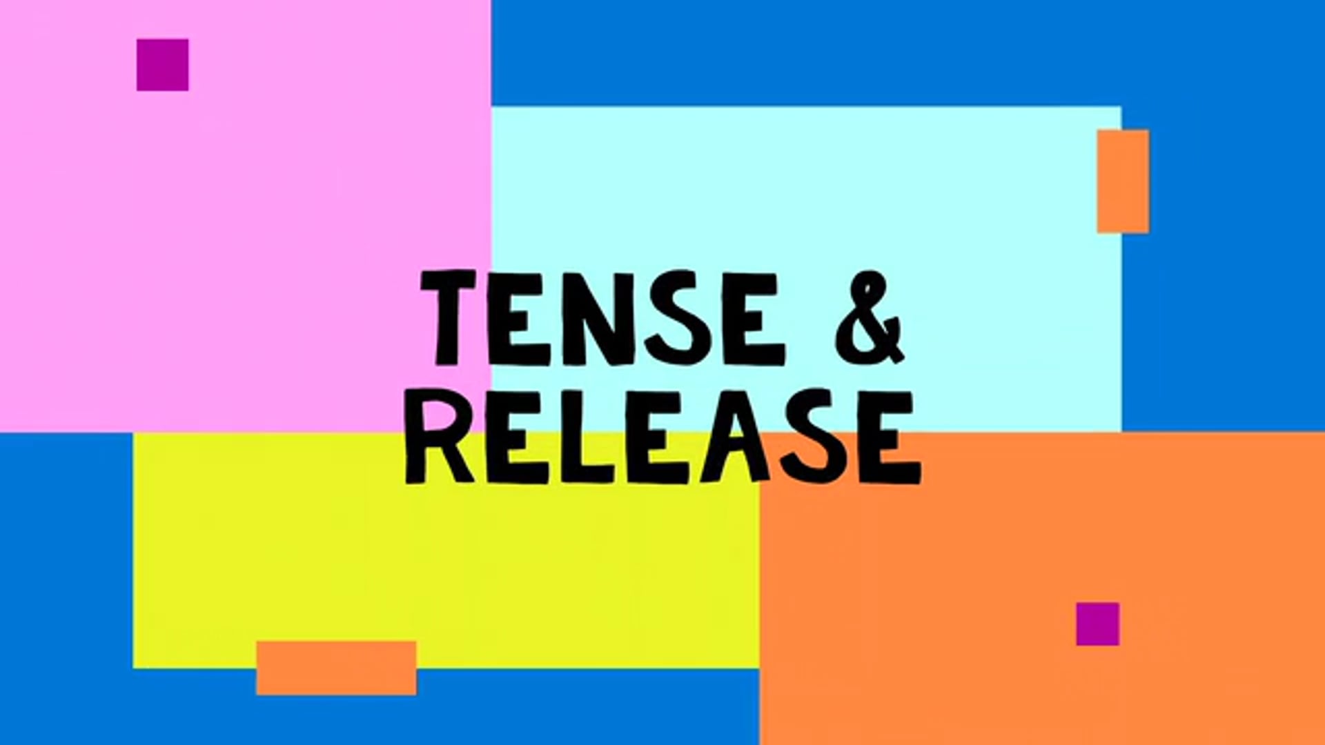 Tense & Release