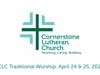 CLC Traditional Worship April 24 & 25, 2021