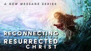 Reconnecting with the Resurrected Christ: From Lunatic to Lord