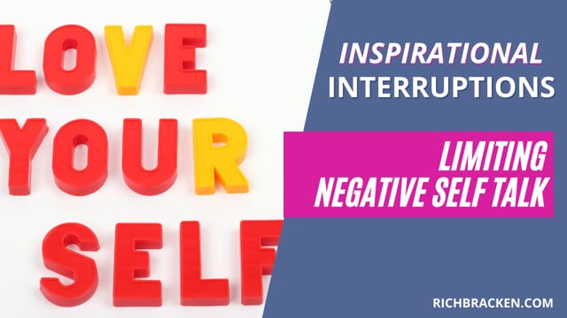 Inspirational Interruptions - Limiting Negative Self Talk