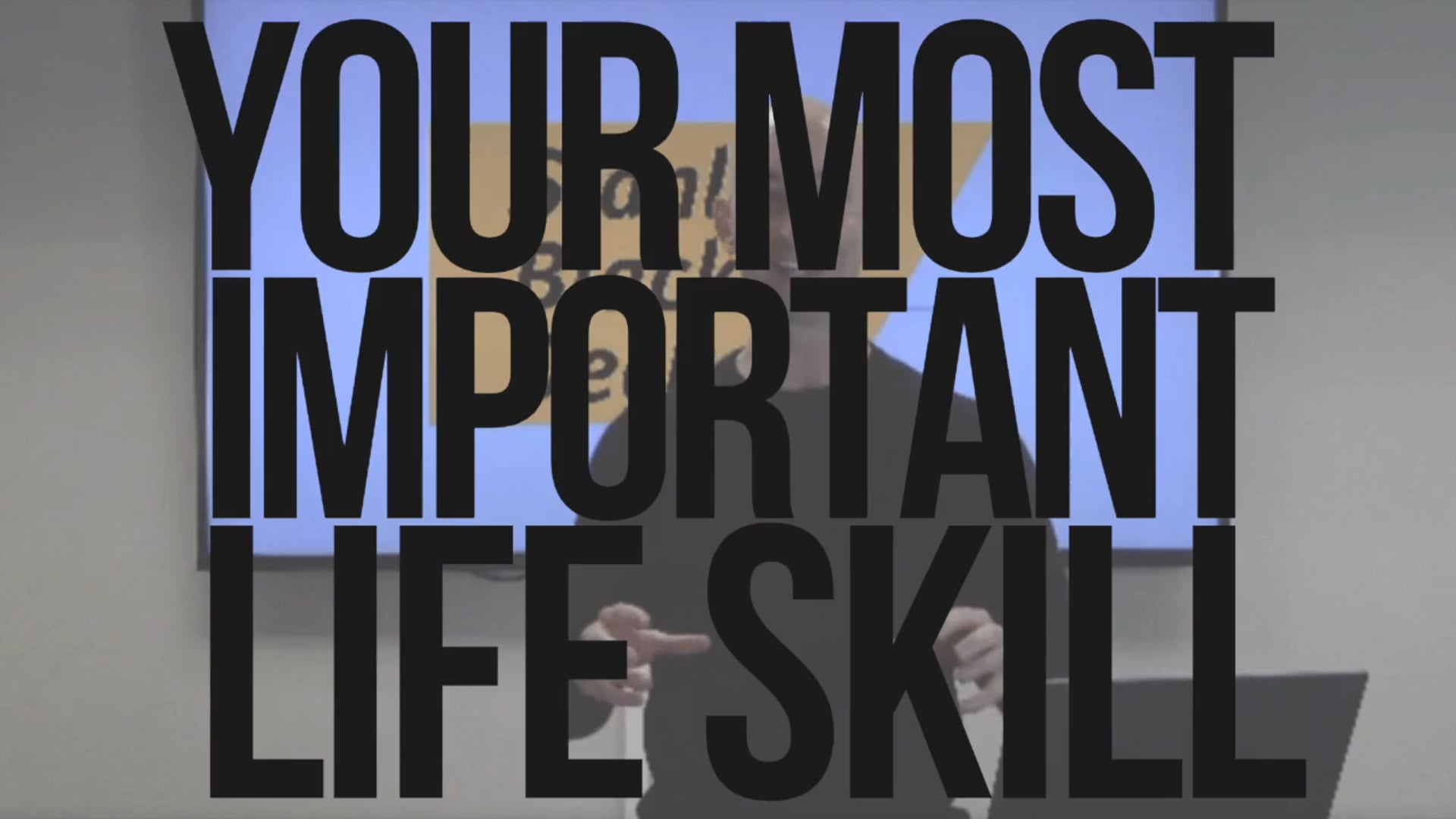 Your Most Important Life Skill