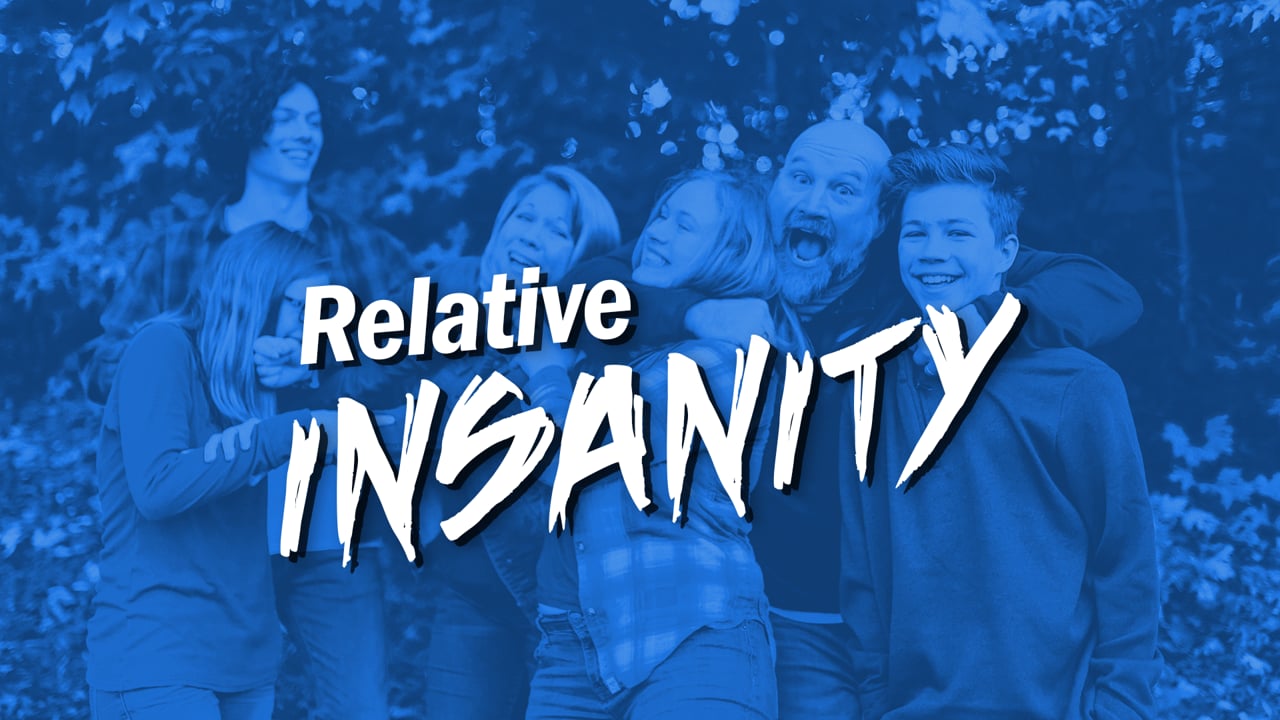 Relative Insanity: Week 2
