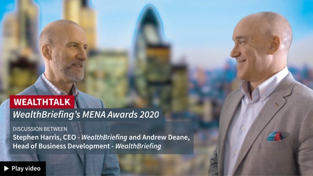 WEALTH TALK: Focus On WealthBriefing's MENA Region Awards 2020  placholder image