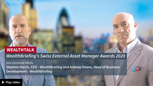 WEALTH TALK: Focus On WealthBriefing's Swiss External Asset Manager Awards 2020 placholder image