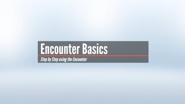 Encounter Basics