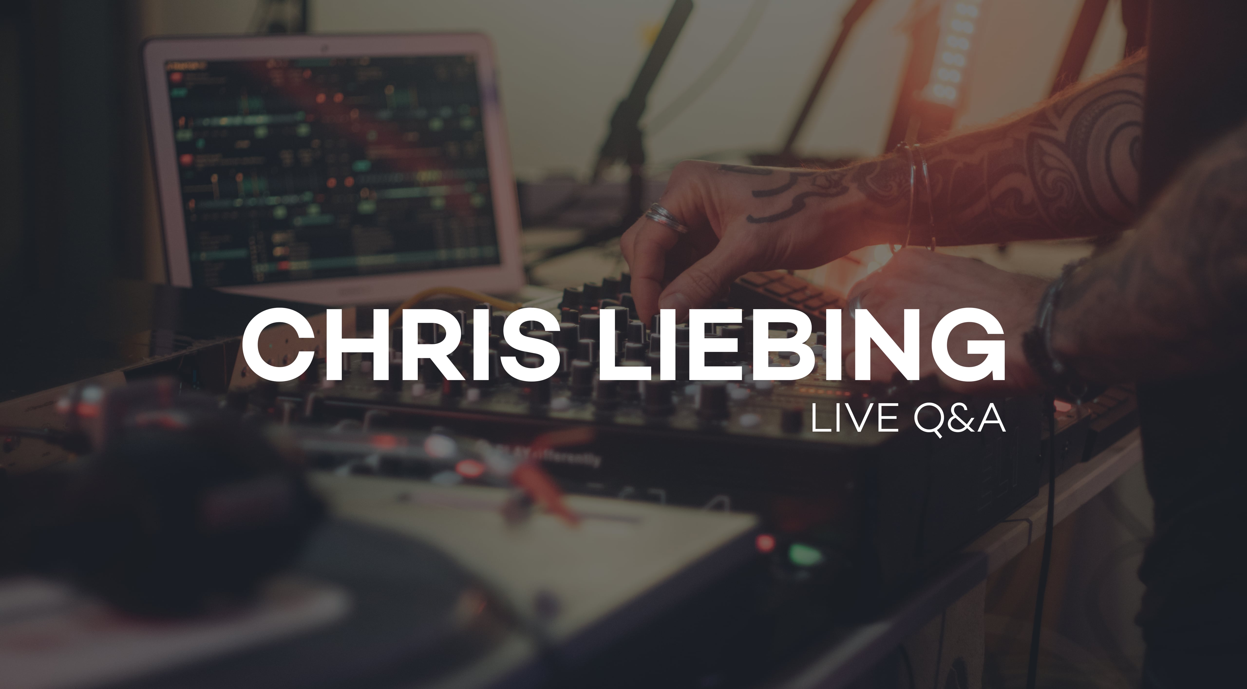 Chris Liebing Live Q&A