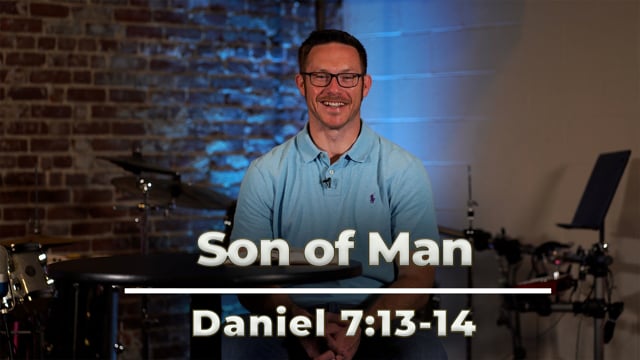 April 28, 2021 | "Son of Man" | Daniel 7:13-14