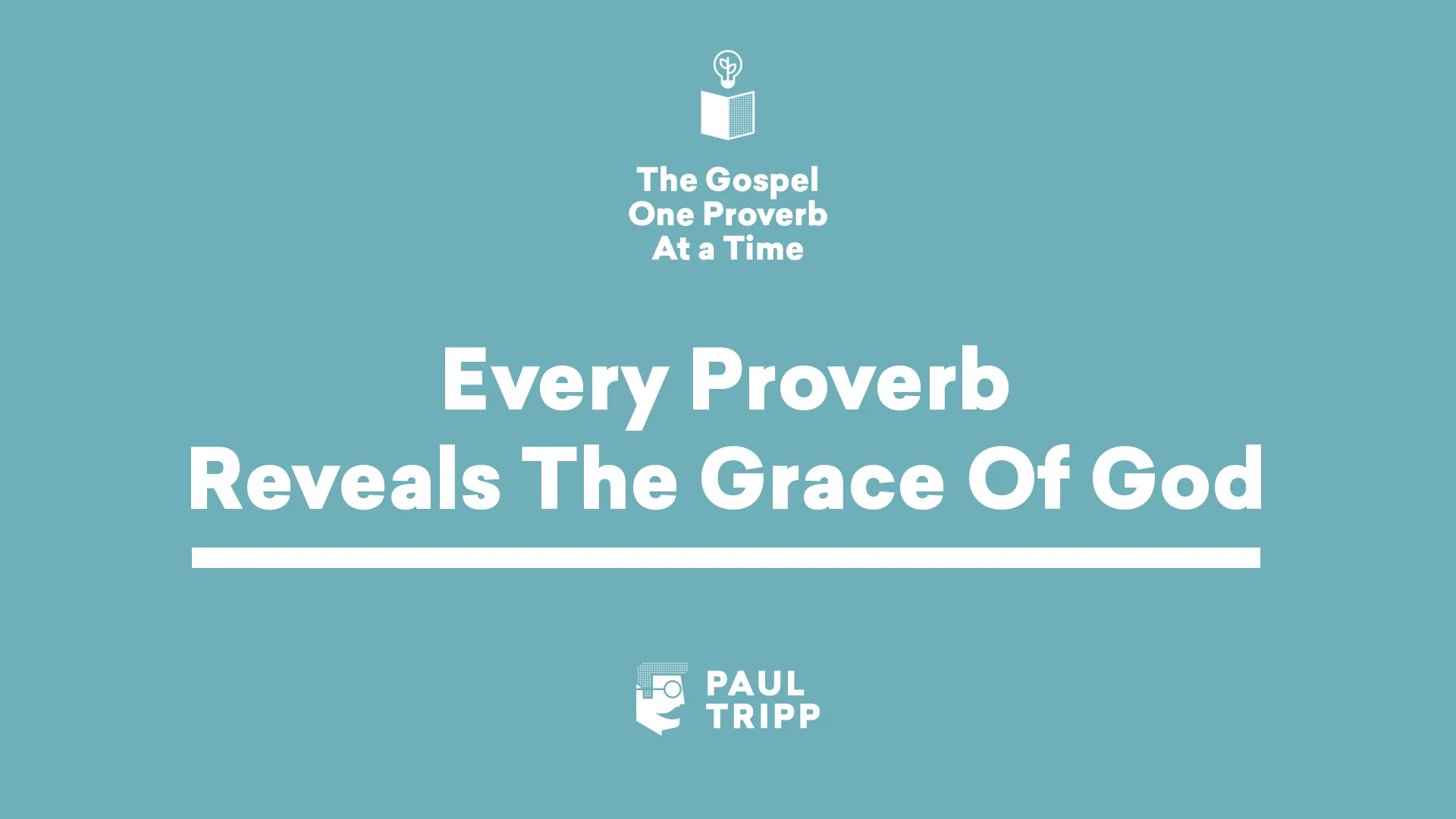 004. Every Proverb Reveals The Grace Of God