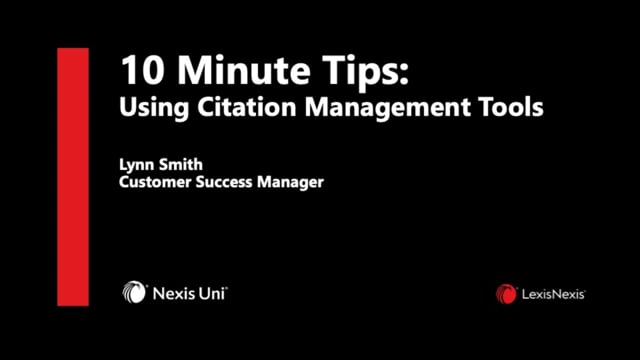 Nexis Uni 10 Minute Webinar Citation Management Tools UNI WB ES