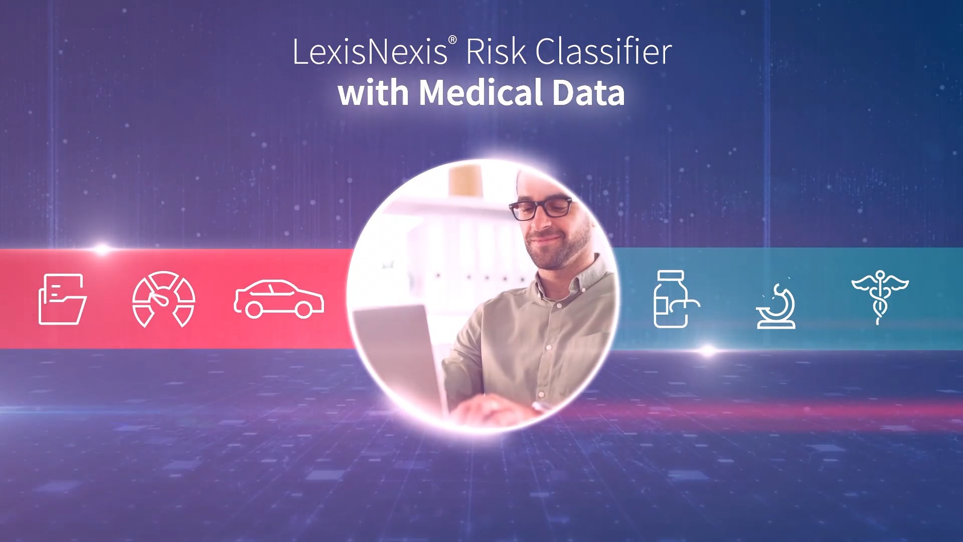 LexisNexis® Risk Classifier With Medical Data On Vimeo