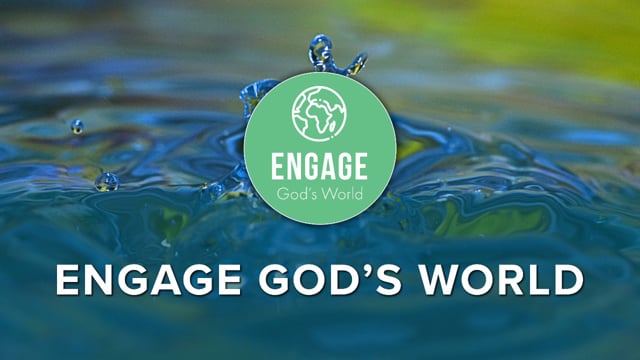 Engage God's World