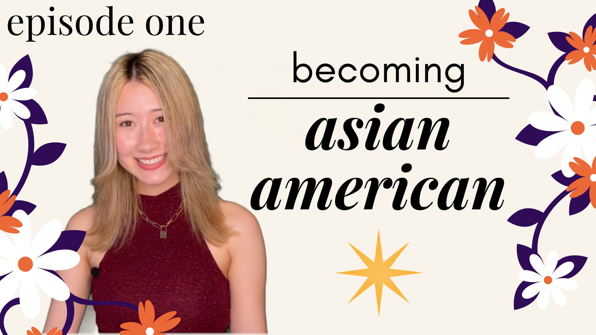 Starring Diversity - Episode 1 (Becoming Asian American)