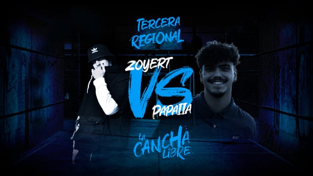 La Cancha Libre | Final | Zoyert vs Papaiia