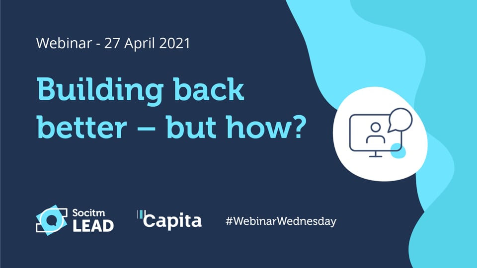 Webinar Wednesday - Building back better - but how? - 27 April 2021