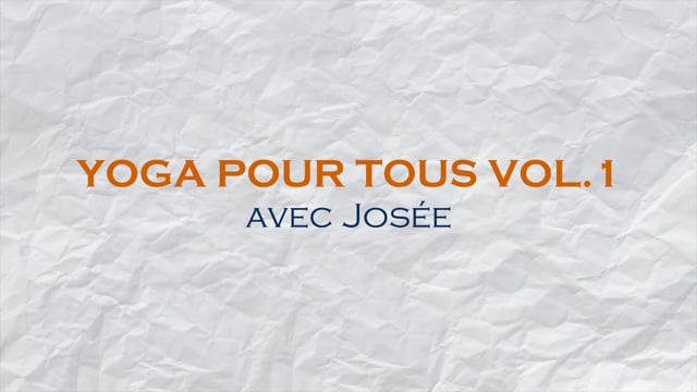 Yoga pour tous Vol.1 avec Josée