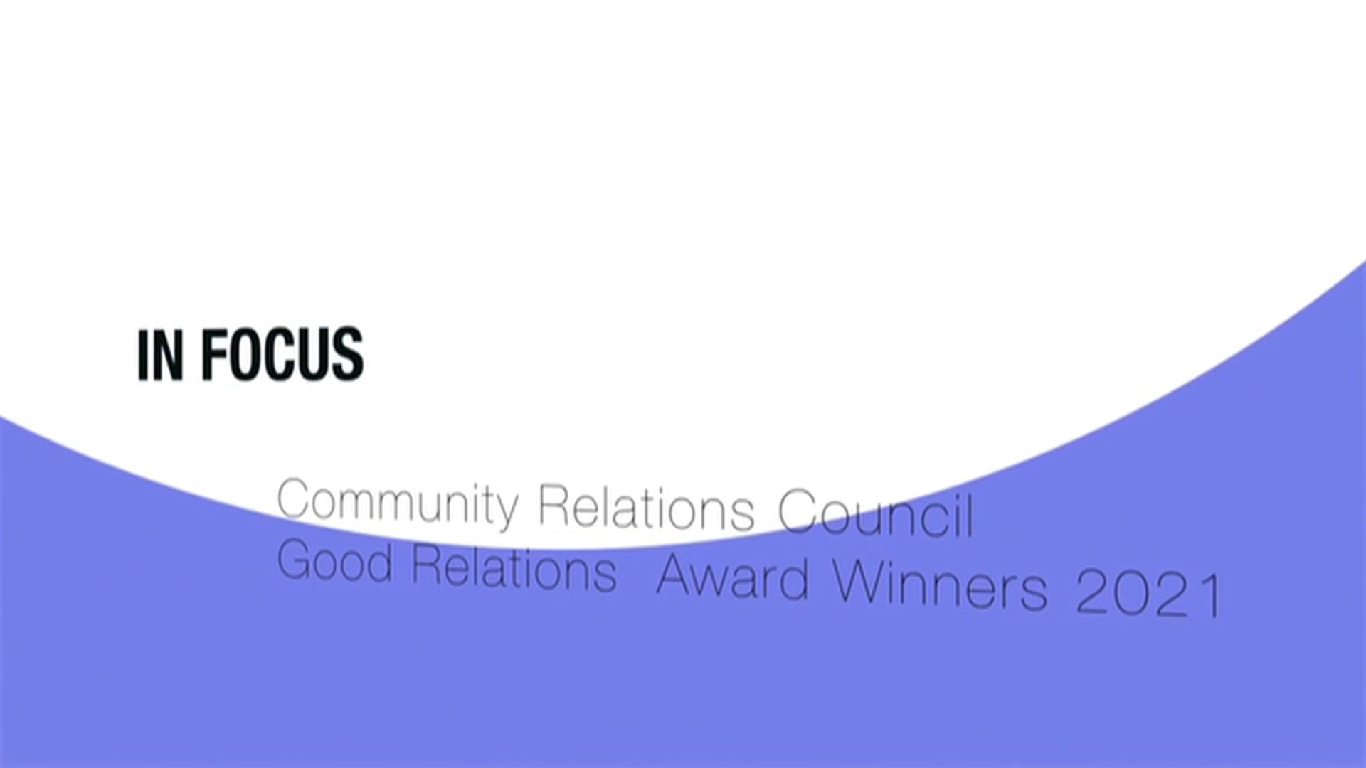 In Focus: Good Relations Awards 2021